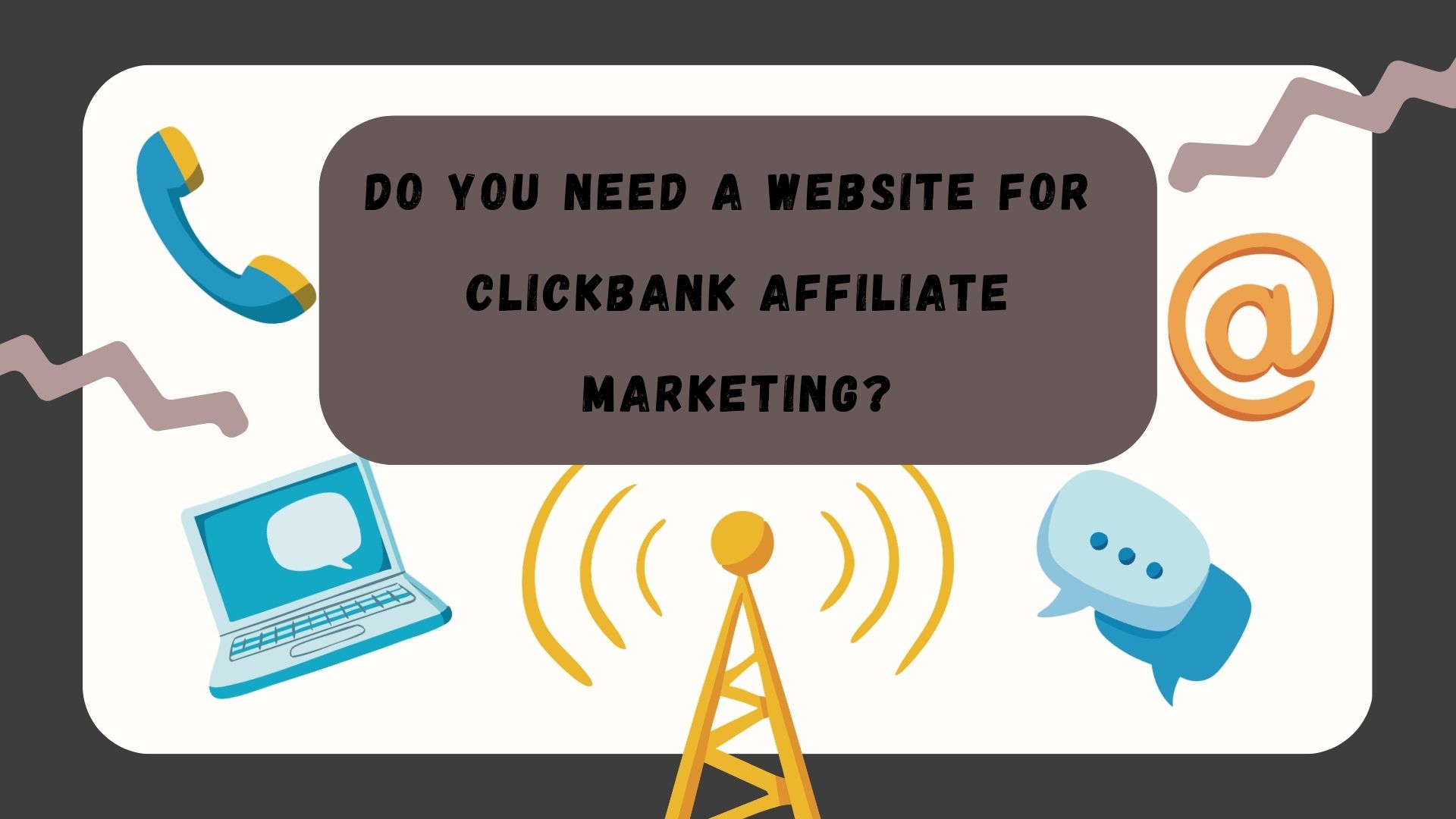 Do You Need a Website for ClickBank Affiliate Marketing?